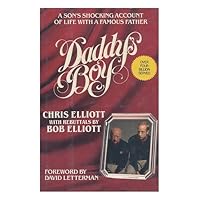 Daddy's Boy: A Son's Shocking Account of Life with a Famous Father Daddy's Boy: A Son's Shocking Account of Life with a Famous Father Hardcover