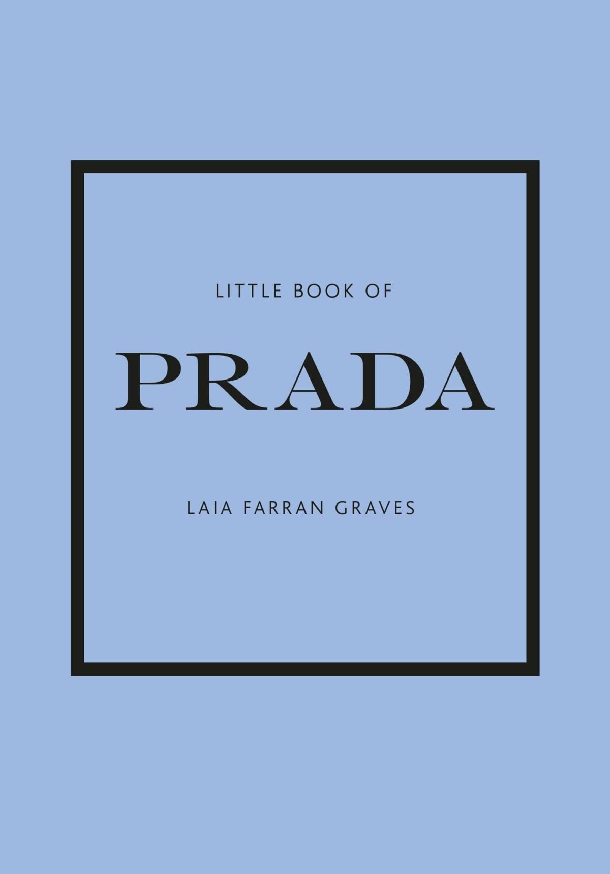 Mua Little Book of Prada: The Story of the Iconic Fashion House (Little  Books of Fashion, 6) trên Amazon Mỹ chính hãng 2023 | Fado