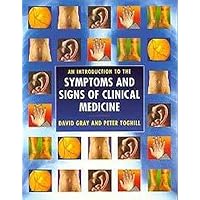 An Introduction to the Symptoms and Signs of Clinical Medicine An Introduction to the Symptoms and Signs of Clinical Medicine Paperback
