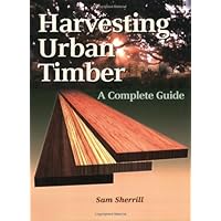 Harvesting Urban Timber: A Guide to Making Better Use of Urban Trees (Woodworker's Library) Harvesting Urban Timber: A Guide to Making Better Use of Urban Trees (Woodworker's Library) Paperback