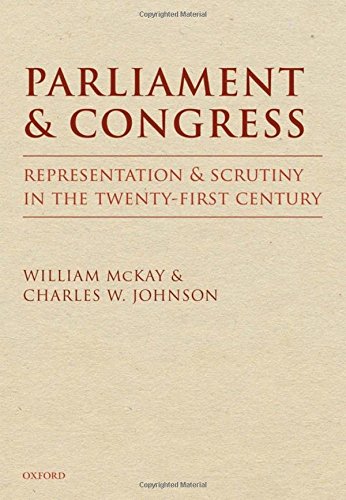 Parliament and Congress: Representation and Scrutiny in the Twenty-First Century