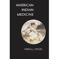 American Indian Medicine (Volume 95) (The Civilization of the American Indian Series) American Indian Medicine (Volume 95) (The Civilization of the American Indian Series) Paperback Kindle Hardcover