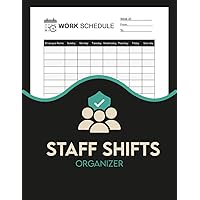staff shifts organizer: Daily Undated Employees Time Sheet Log Book Planner | Work Schedule Calendar for Employees | Business Daily Time Sheet To ... Work Hours | Employee Weekly Work Schedule