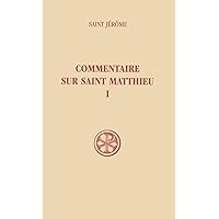 Commentaire sur Saint Matthieu - tome 1 (livres I-II) (1) Commentaire sur Saint Matthieu - tome 1 (livres I-II) (1) Paperback