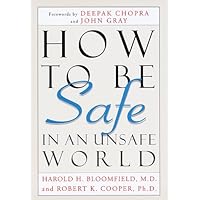 How to Be Safe in an Unsafe World: The Only Guide to Inner Peace and Outer Security How to Be Safe in an Unsafe World: The Only Guide to Inner Peace and Outer Security Hardcover Audio, Cassette