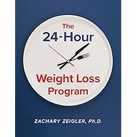 The 24-hour Weight Loss Program The 24-hour Weight Loss Program Paperback Kindle