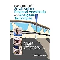Handbook of Small Animal Regional Anesthesia and Analgesia Techniques Handbook of Small Animal Regional Anesthesia and Analgesia Techniques Spiral-bound Kindle Paperback