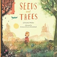 Seeds and Trees: A children’s book about the power of words Seeds and Trees: A children’s book about the power of words Paperback Kindle Hardcover