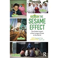 The Sesame Effect: The Global Impact of the Longest Street in the World The Sesame Effect: The Global Impact of the Longest Street in the World Kindle Hardcover Paperback