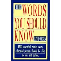 The Words You Should Know: 1200 Essential Words Every Educated Person Should Be Able to Use and Define The Words You Should Know: 1200 Essential Words Every Educated Person Should Be Able to Use and Define Paperback
