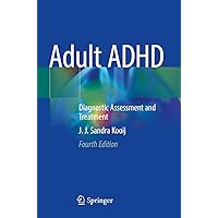 Adult ADHD: Diagnostic Assessment and Treatment Adult ADHD: Diagnostic Assessment and Treatment Paperback Kindle Hardcover