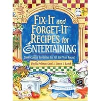 Fix-It and Forget-It Recipes for Entertaining: Slow Cooker Favorites for All the Year Round Fix-It and Forget-It Recipes for Entertaining: Slow Cooker Favorites for All the Year Round Spiral-bound Paperback Hardcover
