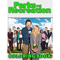 Parks And Recreation Coloring Book: Adults Coloring Book With Parks And Recreaton TV Show Images