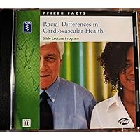 Pfizer Facts - Racial Differences in Cardiovascular Health Slide Lecture Program