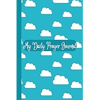 Prayer Journal For Teen Girls Devotional | Help Your Christian Teenage Girl Have An Intimate Relationship With Christ.: 122 Pages | Aesthetic Blue Cover With White Clouds