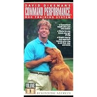 David Dikeman's Command Performance Dog Training System - Volume 1
