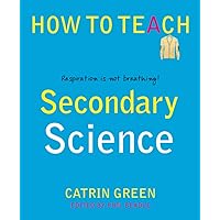 Secondary science (How to Teach) Secondary science (How to Teach) Paperback Kindle