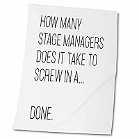 3dRose How Many Stage Managers Does It Take to Screw in A Done - Towels (twl-295751-2)