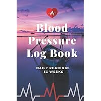 Blood Pressure Log Book - Daily Readings 53 Weeks - Time, Blood Pressure, Heart Rate, Weight/Temperature - Lake Boat Design