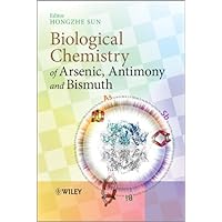 Biological Chemistry of Arsenic, Antimony and Bismuth Biological Chemistry of Arsenic, Antimony and Bismuth eTextbook Hardcover