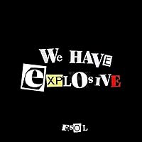 We Have Explosive We Have Explosive Audio CD MP3 Music Vinyl