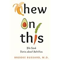 Chew On This: Bite-Sized Stories about Nutrition