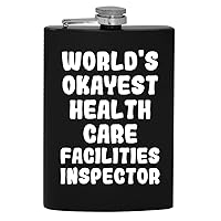 World's Okayest Health Care Facilities Inspector - 8oz Hip Drinking Alcohol Flask
