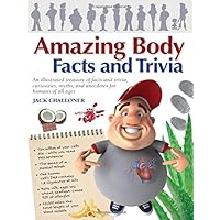 Amazing Body Facts and Trivia (Amazing Facts & Trivia) Amazing Body Facts and Trivia (Amazing Facts & Trivia) Paperback Spiral-bound