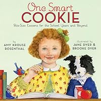 One Smart Cookie: Bite-Size Lessons for the School Years and Beyond One Smart Cookie: Bite-Size Lessons for the School Years and Beyond Hardcover Library Binding