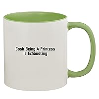 Gosh Being A Princess Is Exhausting - 11oz Ceramic Colored Inside & Handle Coffee Mug, Light Green