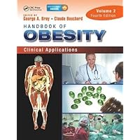 Handbook of Obesity - Volume 2: Clinical Applications, Fourth Edition (Bray, Handbook of Obesity) Handbook of Obesity - Volume 2: Clinical Applications, Fourth Edition (Bray, Handbook of Obesity) Hardcover