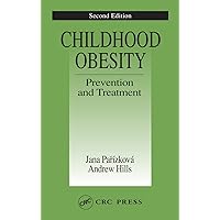 Childhood Obesity Prevention and Treatment (Modern Nutrition) Childhood Obesity Prevention and Treatment (Modern Nutrition) Hardcover Paperback