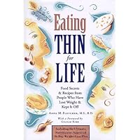 Eating Thin for Life: Food Secrets & Recipes from People Who Have Lost Weight & Kept It Off Eating Thin for Life: Food Secrets & Recipes from People Who Have Lost Weight & Kept It Off Hardcover Paperback