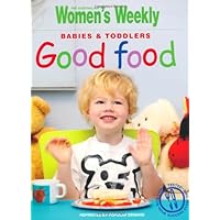 Babies and Toddlers Good Food ( 