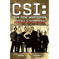 CSI: Dying In The Gutters (New Format) (CSI: Crime Scene Investigation) CSI: Dying In The Gutters (New Format) (CSI: Crime Scene Investigation) Paperback