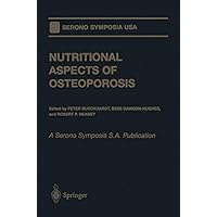 Nutritional Aspects of Osteoporosis: A Serono Symposia S.A. Publication (Serono Symposia USA) Nutritional Aspects of Osteoporosis: A Serono Symposia S.A. Publication (Serono Symposia USA) Kindle Hardcover Paperback