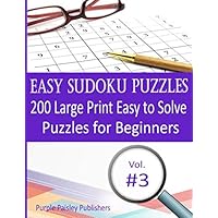 Easy Sudoku Puzzles: 200 Large Print East to Solve Puzzles for Beginners (Sudoku for Beginners)