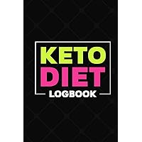 Keto Diet Logbook: Ketoogenic Meal Tracker - Keep a Daily Record of Your Meals and Snacks, Water and Alcohol Intake, Ketone and Glucose Readings and So Much More