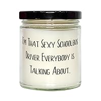 Inspire Schoolbus Driver Gifts, I'm That Sexy Schoolbus Driver, Birthday Gifts, Scent Candle for Schoolbus Driver from Friends, School Bus, Present, Appreciation