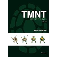 TMNT Unofficial Action figure guide TMNT Unofficial Action figure guide Paperback Kindle