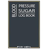 Blood sugar and pressure log book for Men: 2 in 1 Diabètes and Blood Pressure Log Book , 2-Year Blood Sugar & pressure Level Recording, 108 Pages 6x9 Inches, For Diabetes and Hypertension.