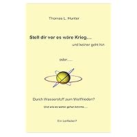 Durch Wasserstoff zum Weltfrieden (German Edition) Durch Wasserstoff zum Weltfrieden (German Edition) Paperback