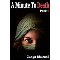 A Minute to Death: Part 1 A Minute to Death: Part 1 Kindle