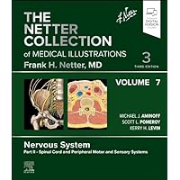 The Netter Collection of Medical Illustrations: Nervous System, Volume 7, Part II - Spinal Cord and Peripheral Motor and Sensory Systems (Netter Green Book Collection) The Netter Collection of Medical Illustrations: Nervous System, Volume 7, Part II - Spinal Cord and Peripheral Motor and Sensory Systems (Netter Green Book Collection) Hardcover