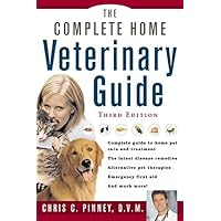 The Complete Home Veterinary Guide The Complete Home Veterinary Guide Kindle Paperback