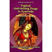 Vaginal Anti Itching Drugs in Ayurvedya Vaginal Anti Itching Drugs in Ayurvedya Paperback