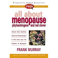 FAQs All about Menopause: Phytoestrogens and Red Clover (Freqently Asked Questions) FAQs All about Menopause: Phytoestrogens and Red Clover (Freqently Asked Questions) Paperback