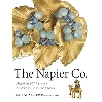 The Napier Co.: Defining 20th Century American Costume Jewelry by Melinda L. Lewis (2013-05-03) The Napier Co.: Defining 20th Century American Costume Jewelry by Melinda L. Lewis (2013-05-03) Hardcover