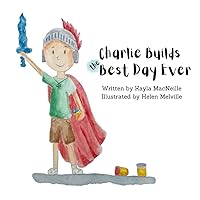 Charlie Builds the Best Day Ever