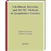 Likelihood, Bayesian, and MCMC Methods in Quantitative Genetics (Statistics for Biology and Health) Likelihood, Bayesian, and MCMC Methods in Quantitative Genetics (Statistics for Biology and Health) Hardcover